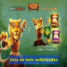 lista de bets autorizadas